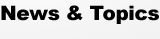 News & Topics